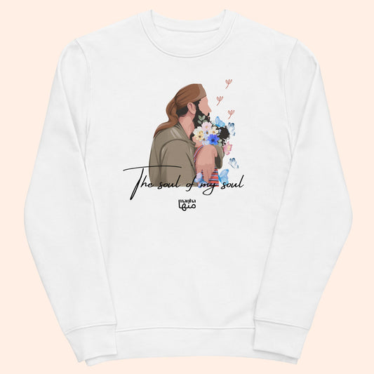 She’s the soul of my soul sweatshirt